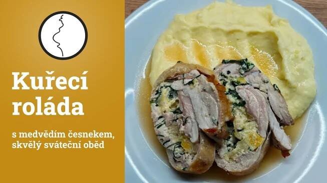 Kuřecí roláda s medvědím česnekem - skvělý sváteční oběd