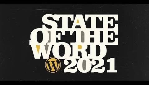 Matt Mullenweg: State of the Word 2021 annual keynote address