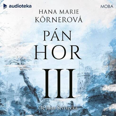 Pán hor III - Hana Marie Körnerová