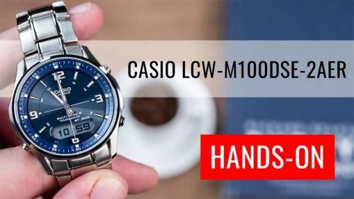 HANDS-ON: Casio Wave Ceptor LCW-M100DSE-2AER