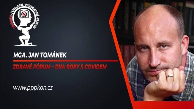 Covidkon II: MgA. Jan Tománek: Zdravé fórum - dva roky s covidem - Svědomí národa