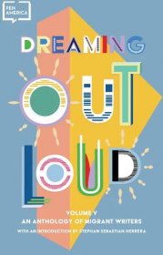 New Grant Award Will Fund PEN America’s DREAMing Out Loud Program Over the Coming Five Years