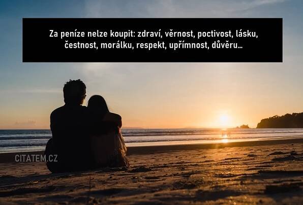 Za peníze nelze koupit... Citáty o penězích (text, obrázky)