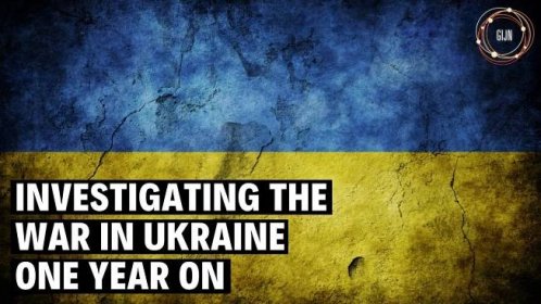 Investigating the War in Ukraine One Year On