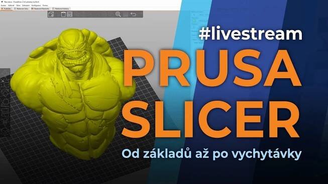 Průša slicer - od základů až po vychytávky - #livestream