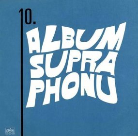 X. Album Supraphonu Label: Supraphon ‎– 0 13 1064 Series: Album vg