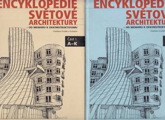 Encyklopedie světové architektury : od menhiru k dekonstruktivismu I. II.