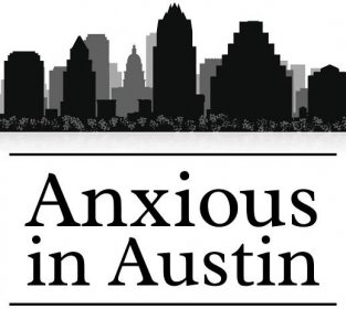 The Anxious In Austin Podcast