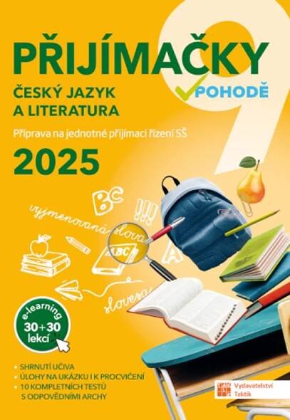 Přijímačky v pohodě 9: Český jazyk a literatura + e-learning 2025 - Nakladatelství Taktik (2024, brožovaná) od 309 Kč