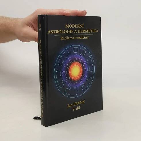 Moderní astrologie a hermetika : radixová medicína. 2.díl
