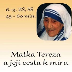 Matka Tereza a její cesta k míru :: Vychova-hodnoty