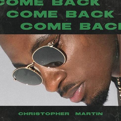 Christopher Martin Back with New Single and Video “Come Back” – VP Records