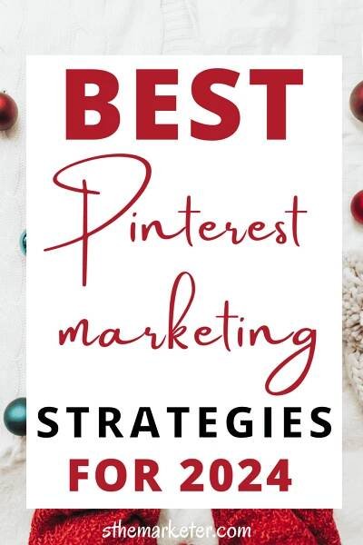 Read more about the article 15 Easy Pinterest Marketing Strategies For Growth & Traffic In 2024
