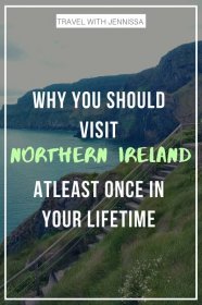 Why You Should Visit Northern Ireland Atleast Once In Your Lifetime