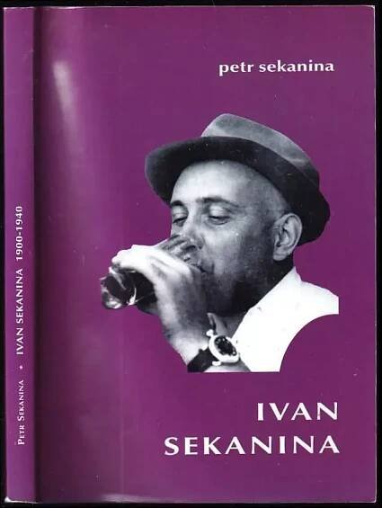 Ivan Sekanina : 1900-1940 - Petr Sekanina (2005, Orego)