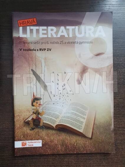 Kniha Hravá literatura 6 - pracovní sešit - pro 6. ročník ZŠ a víceletá gymnázia - Trh knih - online antikvariát