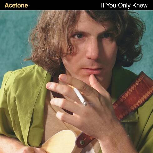 If You Only Knew (Acetone album) - Wikipedia