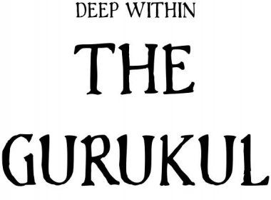 DEEP WITHIN THE GURUKUL | The SHOUT! Network