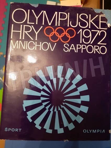 Kniha Olympijské hry 1972 - 20. olympijské hry, Mnichov - 21. zimní olympijské hry, Sapporo - Trh knih - online antikvariát