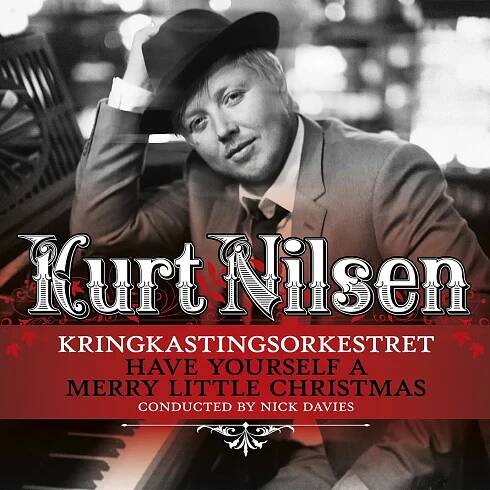 Poslechněte si Have Yourself a Merry Little Christmas od interpreta Kurt Nilsen & Kringkastingsorkestret