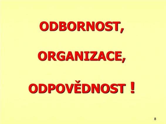 PPT - ODBORNOST, ORGANIZACE, ODPOVĚDNOST ! PowerPoint Presentation, free download - ID:4728178