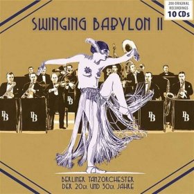 SWINGING BABYLON - BERLINER TANZORCHESTER 1920-30 Vol. 2 - SBĚRATELSKÁ EDICE (10CD)