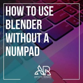 How to use Blender without a numpad