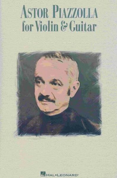ASTOR PIAZZOLLA FOR VIOLIN & GUITAR / housle a kytara