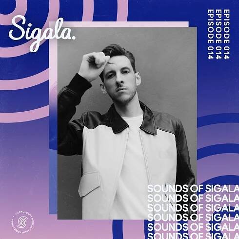 014 - Sounds Of Sigala - ft. Jax Jones, Joel Corry, Disclosure & more