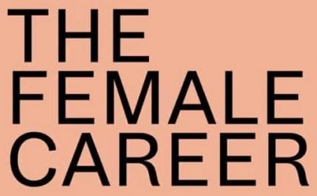 The female career