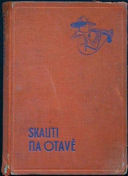 Josef Pavel - Skauti na Otavě