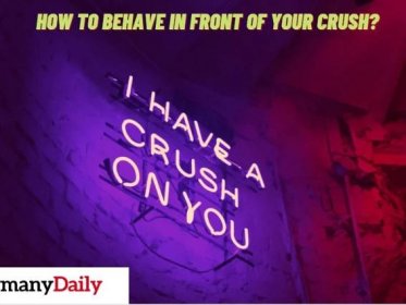 How to Behave in Front of Your Crush?