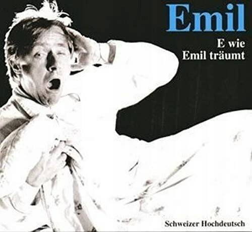 EMIL STEINBERGER: EMIL-E WIE EMIL TRAUMT (CD) [CD]
