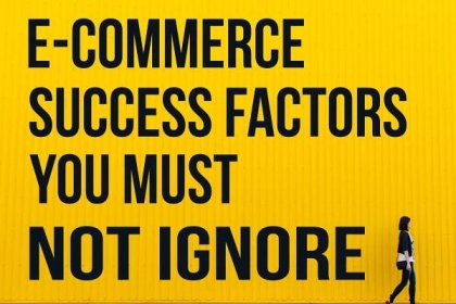 E-commerce success factors that you must not ignore