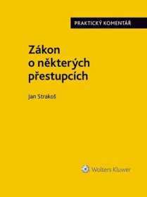 Zákon o některých přestupcích: Praktický komentář - Jan Strakoš od 512 Kč