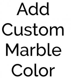Text that says "Add Custom Marble Color" in white background