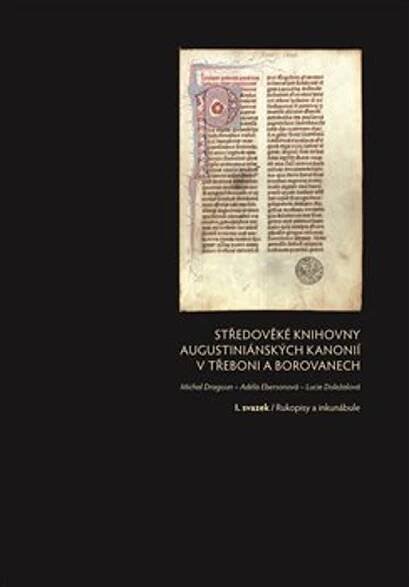 Kniha Středověké knihovny augustiniánských kanonií v Třeboni a Borovanech