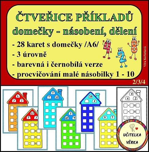 ČTVEŘICE PŘÍKLADŮ - násobení a dělení - domečky - Učitelka Věrka