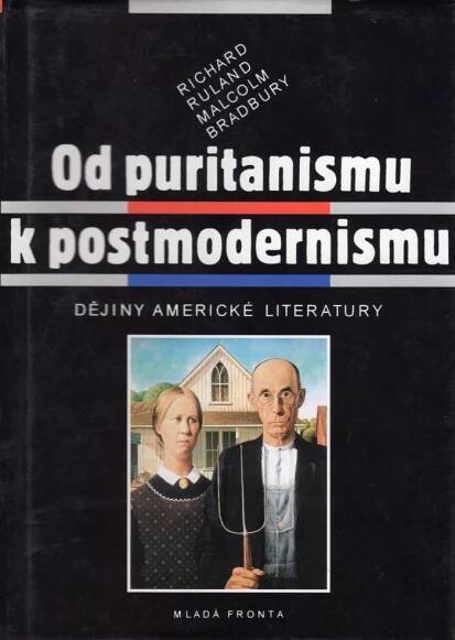 Kniha Od puritanismu k postmodernismu - dějiny americké literatury - Trh knih - online antikvariát