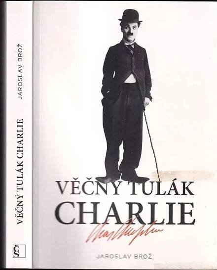 Věčný tulák Charlie - Jaroslav Brož (2011, Československý spisovatel)