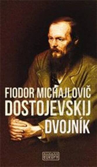 Dvojník - Fiodor Michajlovič Dostojevskij (SK) od 219 Kč