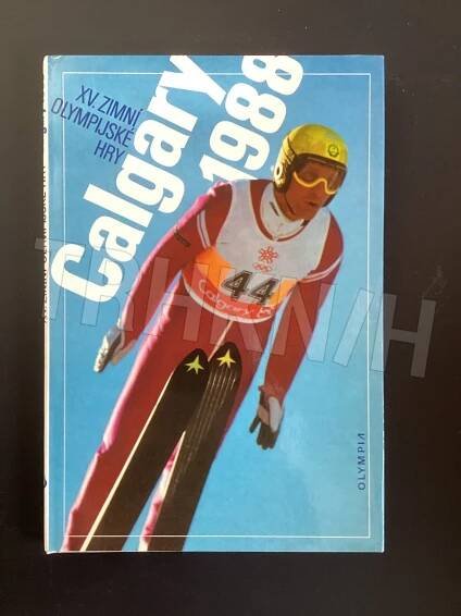 Kniha XV. zimní olympijské hry Calgary 1988 - Trh knih - online antikvariát