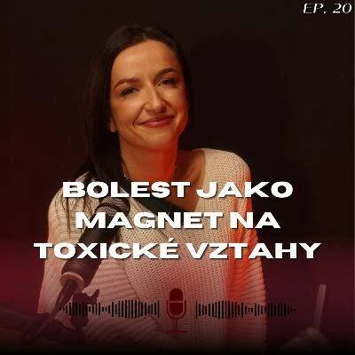 #20: Koučka Hana Volfová - Přežíváme v toxických vztazích