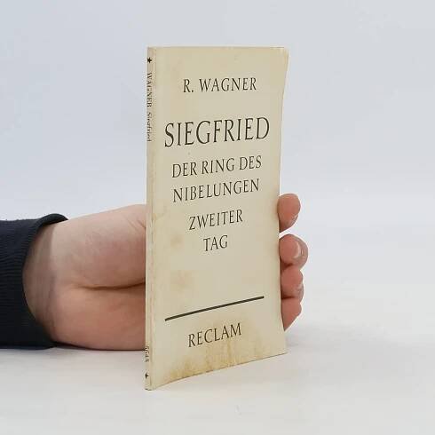 Richard Wagner Siegfried. Der Ring des Nibelungen