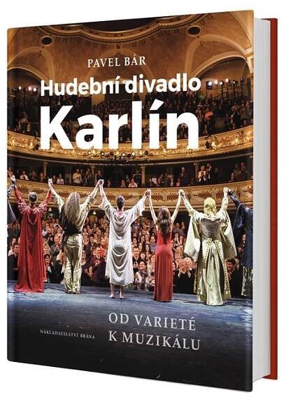 Přebal knihy "Hudební divadlo Karlín: Od varieté k muzikálu" 
