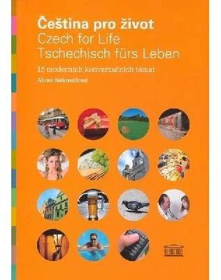 Čeština pro život -- 15 moderních konverzačních témat Alena Nekovářová