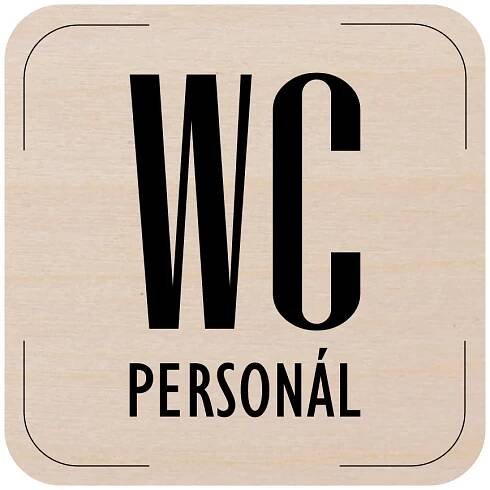 Popis místnosti - cedulka na dveře - WC personál, dřevěná tabulka, 80 x 80 mm | AAApapir.cz 
