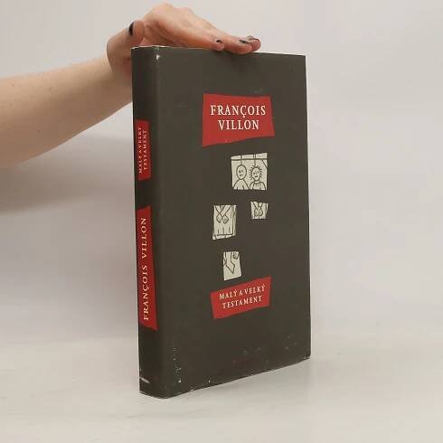 François Villon Malý a Velký testament