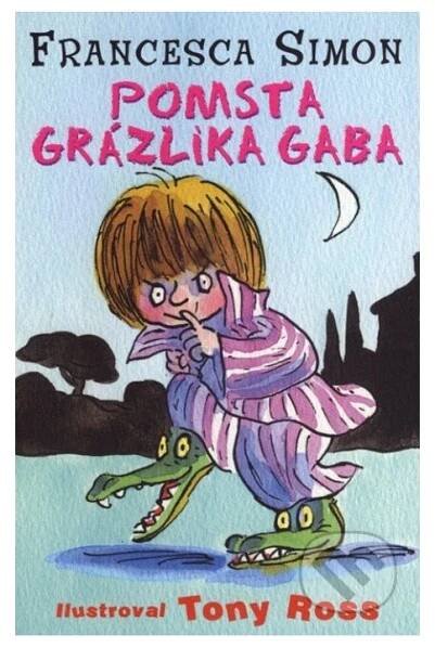 Kniha: Pomsta Grázlika Gaba (Francesca Simon)