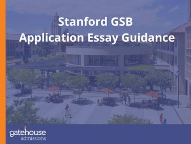 Stanford Graduate School of Business Essay Guidance